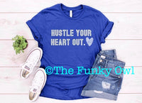 Hustle Your Heart Out