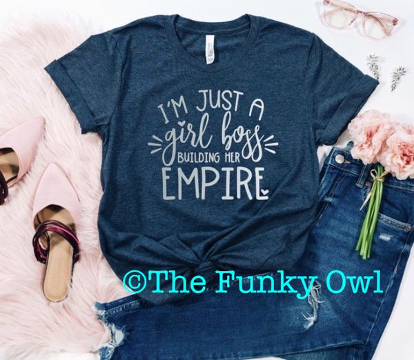 I'm Just a Girl Boss Building Her Empire