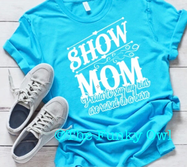 Show Mom Tee