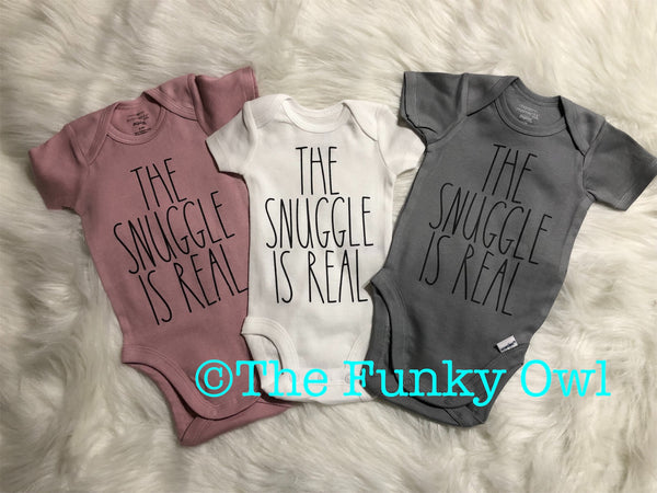 The Snuggle Is Real Onesie