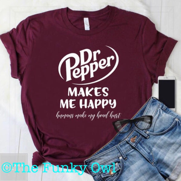 Dr. Pepper Makes Me Happy